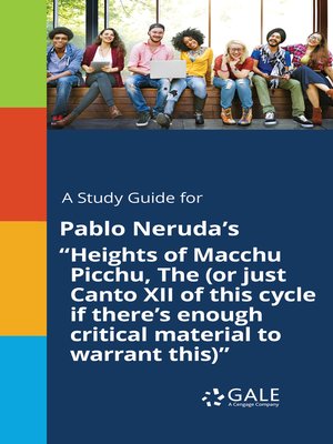 cover image of A Study Guide for Pablo Neruda's "The Heights of Macchu Picchu"